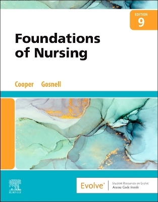 Foundations of Nursing - Kim Cooper, Kelly Gosnell