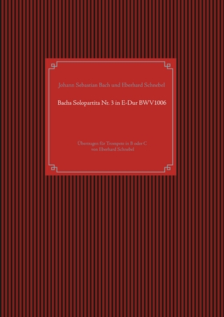 Bachs Solopartita Nr. 3 in E-Dur BWV1006