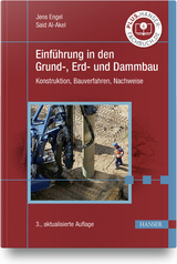 Einführung in den Grund-, Erd- und Dammbau - Jens Engel, Said Al-Akel