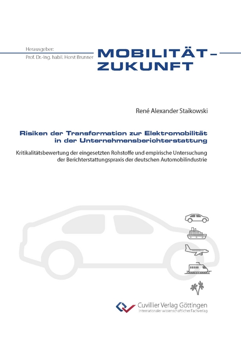 Risiken der Transformation zur Elektromobilit&auml;t in der Unternehmensberichterstattung - Ren&eacute; Alexander Staikowski