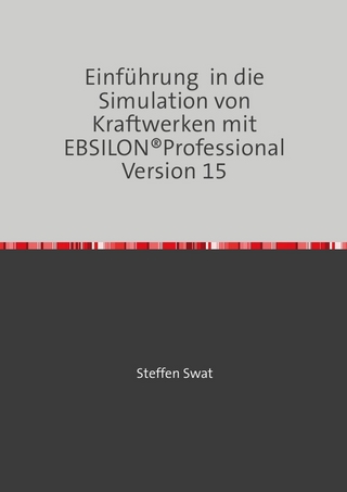Einführung in die Simulation von Kraftwerken mit EBSILON®Professional Version 15
