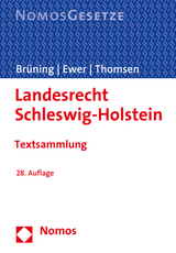 Landesrecht Schleswig-Holstein - Brüning, Christoph; Ewer, Wolfgang; Thomsen, Maren