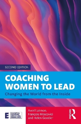 Coaching Women to Lead - Averil Leimon, Fran&ccedil;ois Moscovici, Helen Goodier