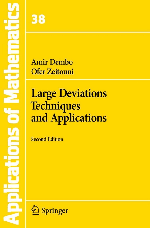 Large Deviations Techniques and Applications -  Amir Dembo,  Ofer Zeitouni