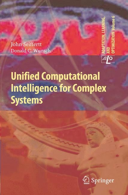 Unified Computational Intelligence for Complex Systems - John Seiffertt, Donald C. Wunsch