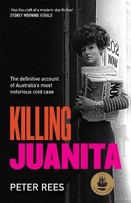 Killing Juanita: Commemorating the 50th anniversary of one of Australia's most notorious cold cases - Peter Rees