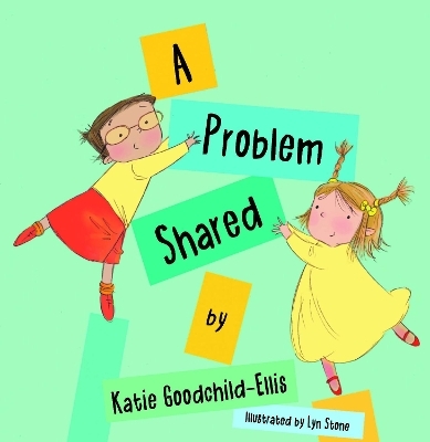 A Problem Shared - Katie Goodchild-Ellis