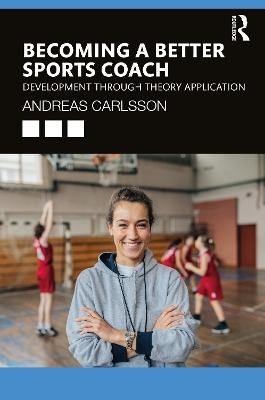 Becoming a Better Sports Coach - Andreas Carlsson