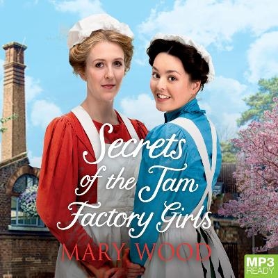 Secrets of the Jam Factory Girls - Mary Wood