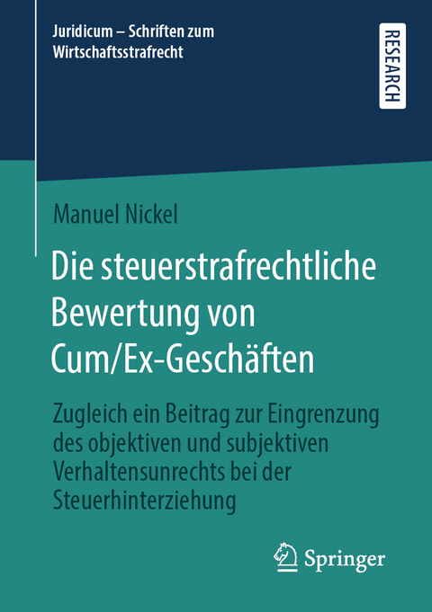 Die steuerstrafrechtliche Bewertung von Cum/Ex-Gesch&auml;ften - Manuel Nickel