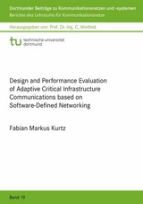 Design and Performance Evaluation of Adaptive Critical Infrastructure Communications based on Software-Defined Networking - Fabian Markus Kurtz