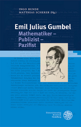 Emil Julius Gumbel. Mathematiker – Publizist – Pazifist