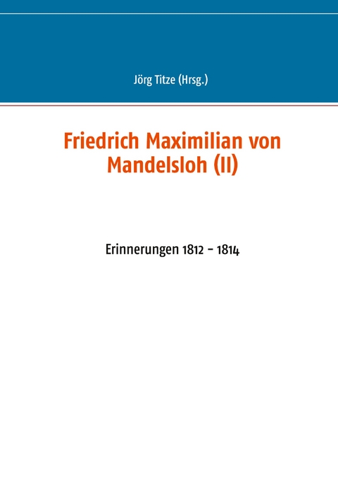 Friedrich Maximilian von Mandelsloh (II) - 