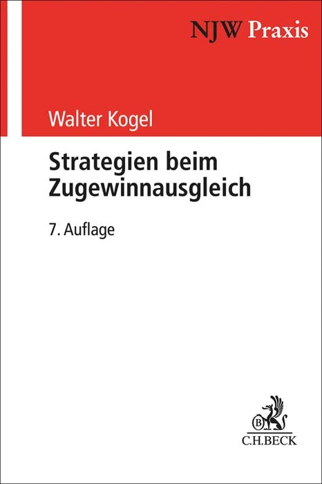 NJW-Praxis / Strategien beim Zugewinnausgleich - Walter Kogel