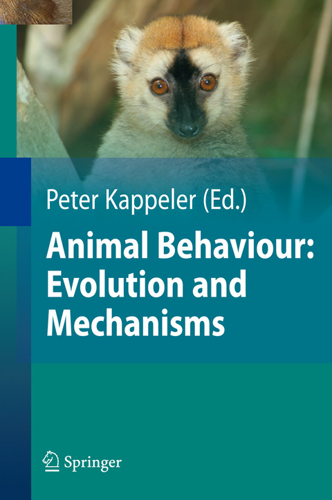 Animal Behaviour: Evolution and Mechanisms -  Nils Anthes,  Ralph Bergm&uuml;ller,  Wolf Blanckenhorn,  H. Jane Brockmann,  Claudia Fichtel,  Lutz Fromhage