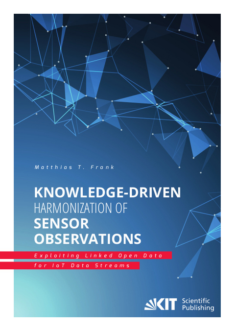 Knowledge-Driven Harmonization of Sensor Observations: Exploiting Linked Open Data for IoT Data Streams - Matthias Frank