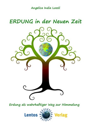 ERDUNG in der Neuen Zeit