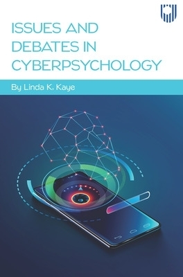 Issues and Debates in Cyberpsychology