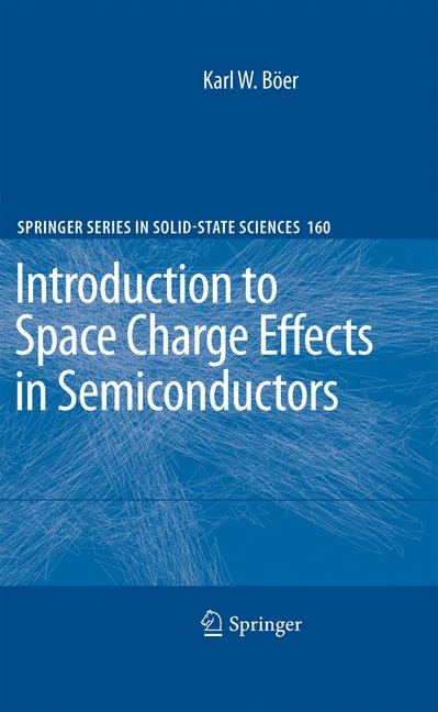 Introduction to Space Charge Effects in Semiconductors -  Karl W. B&ouml;er