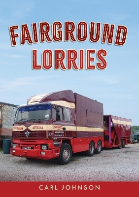 Fairground Lorries - Carl Johnson