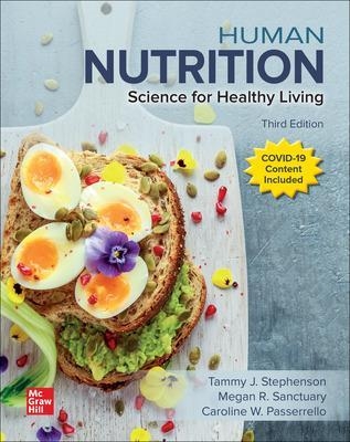 Human Nutrition: Science for Healthy Living - Tammy Stephenson, Megan Sanctuary, Caroline Passerrello