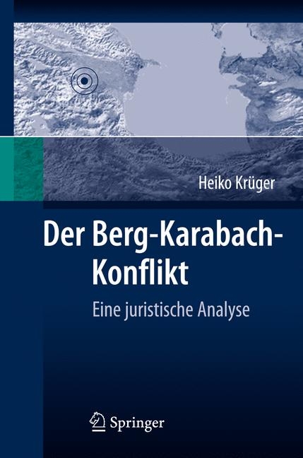Der Berg-Karabach-Konflikt - Heiko Kr&uuml;ger