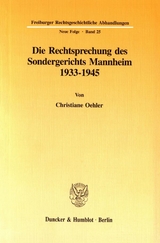 Die Rechtsprechung des Sondergerichts Mannheim 1933-1945. - Christiane Oehler