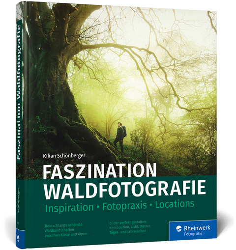 Faszination Waldfotografie - Kilian Sch&ouml;nberger