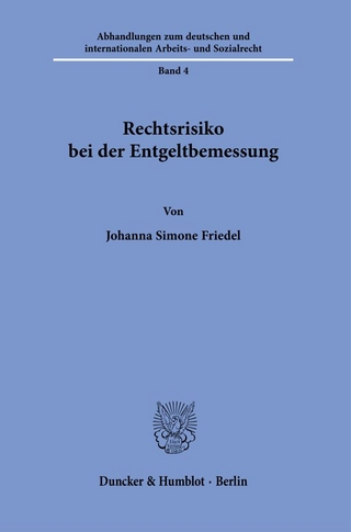 Rechtsrisiko bei der Entgeltbemessung.