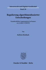 Regulierung algorithmenbasierter Entscheidungen. - Kathrin Steinbach