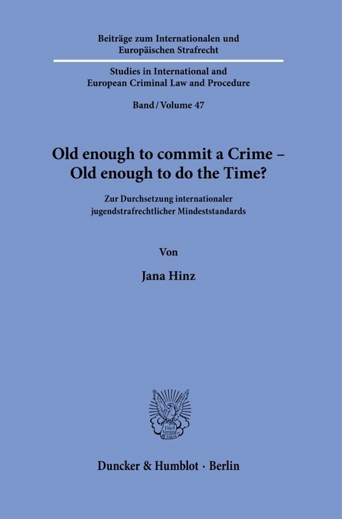 Old enough to commit a Crime &ndash; Old enough to do the Time? - Jana Hinz
