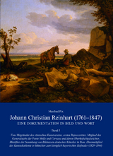 Johann Christian Reinhart (1761-1847). Eine Dokumentation in Bild und Wort - 