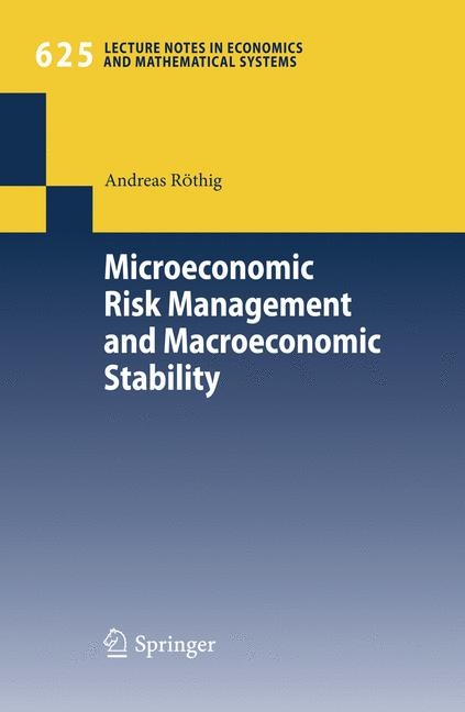 Microeconomic Risk Management and Macroeconomic Stability - Andreas R&ouml;thig