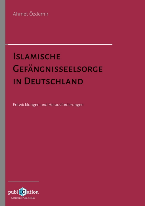 Islamische Gef&auml;ngnisseelsorge in Deutschland - Ahmet &Ouml;zdemir