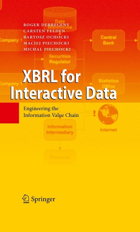 XBRL for Interactive Data - Roger Debreceny, Carsten Felden, Bartosz Ochocki, Maciej Piechocki, Michal Piechocki