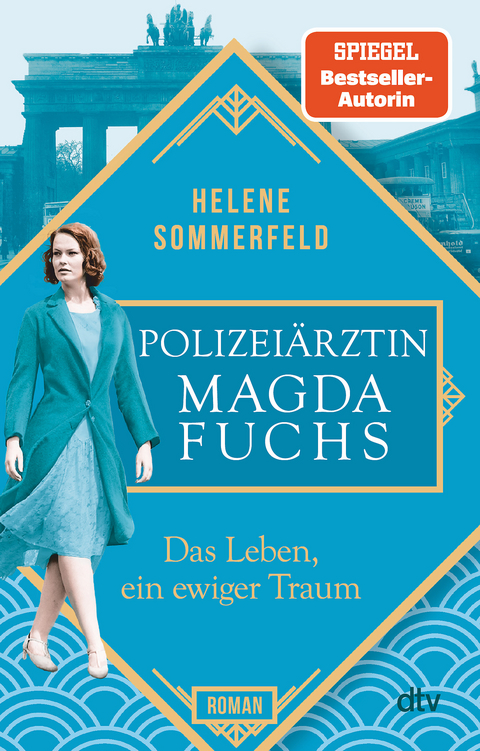 Polizei&auml;rztin Magda Fuchs &ndash; Das Leben, ein ewiger Traum - Helene Sommerfeld