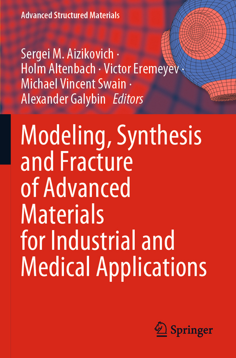 Modeling, Synthesis and Fracture of Advanced Materials for Industrial and Medical Applications - 