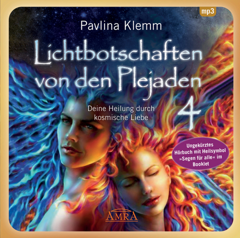Lichtbotschaften von den Plejaden Band 4 (Ungekürzte Lesung und Heilsymbol "Segen für alle") - Pavlina Klemm