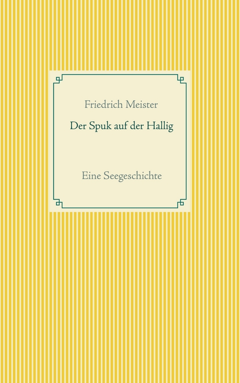 Der Spuk auf der Hallig - Friedrich Meister