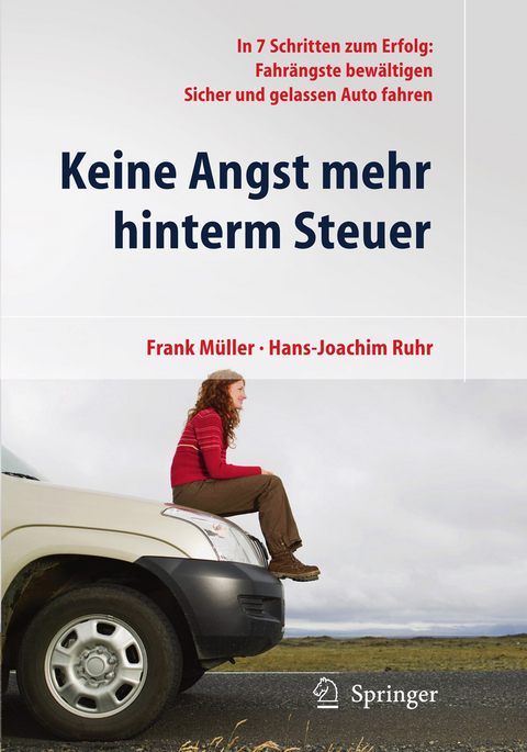 Keine Angst mehr hinterm Steuer - Frank M&uuml;ller, Hans-Joachim Ruhr