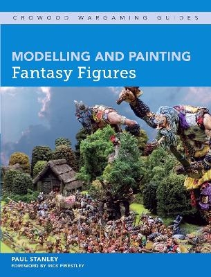 Modelling and Painting Fantasy Figures - Paul Stanley