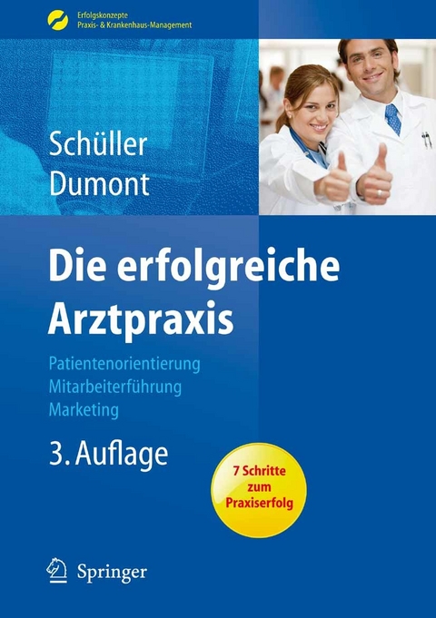 Die erfolgreiche Arztpraxis - Anne M. Sch&uuml;ller, Monika Dumont