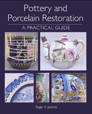 Pottery and Porcelain Restoration - Roger Hawkins