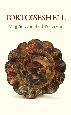 Tortoiseshell - Maggie Campbell Pederson