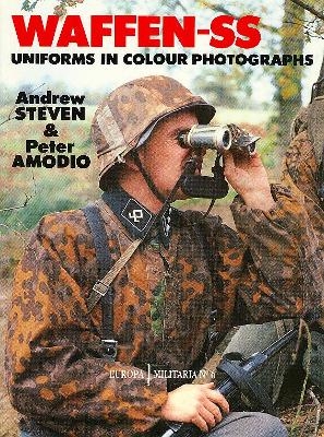 EM6 Waffen-SS Uniforms in Colour Photographs - Andrew Steven