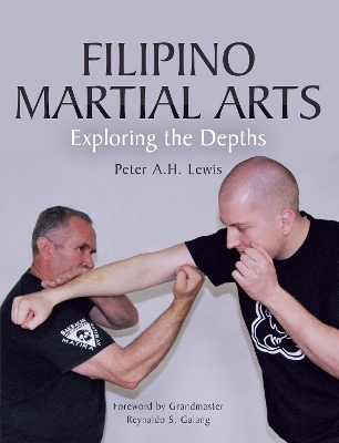 Filipino Martial Arts - Peter A H Lewis