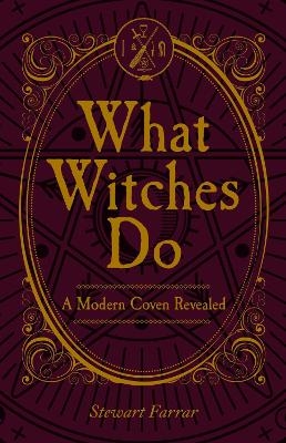 What Witches Do - Stewart Farrar, Janet Farrar