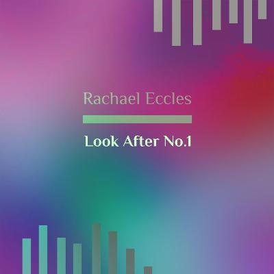 Look After No.1, Put Yourself First, Self Hypnosis CD - Rachael Eccles