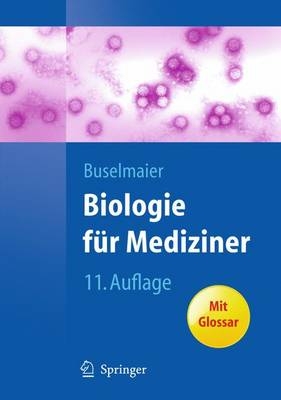 Biologie f&uuml;r Mediziner -  Werner Buselmaier