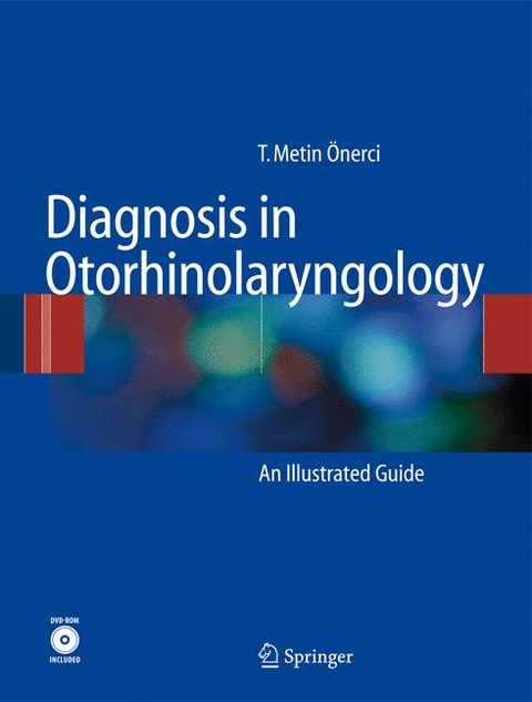 Diagnosis in Otorhinolaryngology - T. Metin &Ouml;nerci